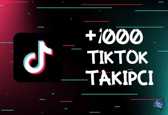 1000 Tiktok Takipçi